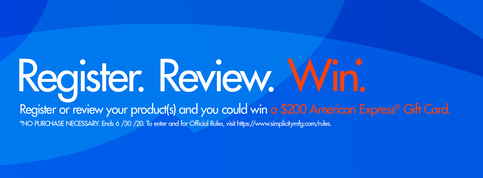 Enter into the Register. Review. Win Sweepstakes 